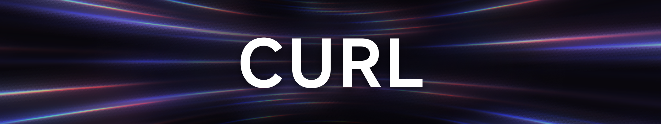 章节头图。深色流光背景上显示白色大字 “CURL”